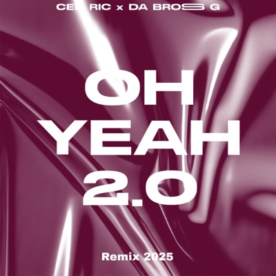 Song - Oh Yeah 2.0 - Yo Cedric