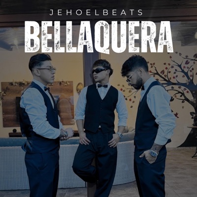 Bellaquera (feat. Alan El Nene & Jehoel Beats) - Single