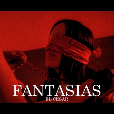 Fantasías (feat. El César) - Single