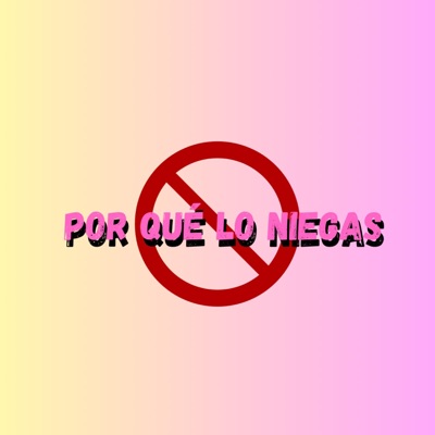 Por Qué Lo Niegas - Single