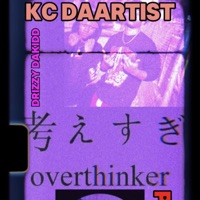 OVERTHINK (feat. Paxton & DA KKID) - Single - KC DaArtist