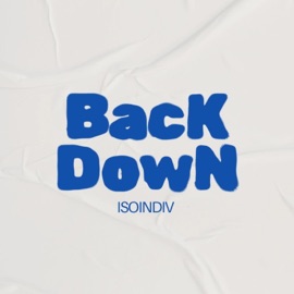 Back Down (Remix) Isoindiv