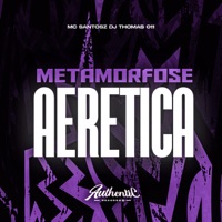 Metamorfose Aeretica - Single - DJ THOMAS 011 & MC Santosz