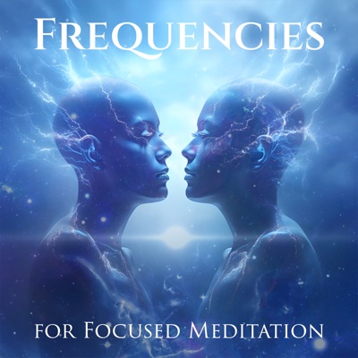 Frequencies for Focused Meditation