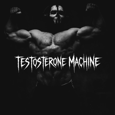 TESTOSTERONE MACHINE - EP