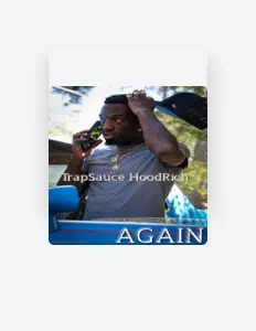 Poslechněte si interpreta TrapSauce HoodRich, sledujte hudební videa, přečtěte si životopis, podívejte se na data turné a další informace.