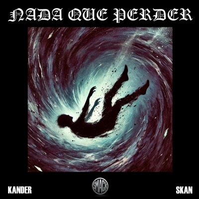 NADA QUE PERDER (feat. SKAN) - Single