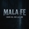 MALA FE - El de la Jm lyrics