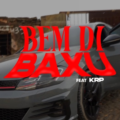 Bem Di Baxu (feat. KRP) - Single