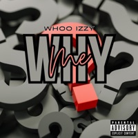 Why Me - Single - Whoo Izzy