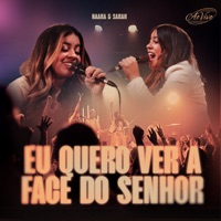 EU QUERO VER A FACE DO SENHOR