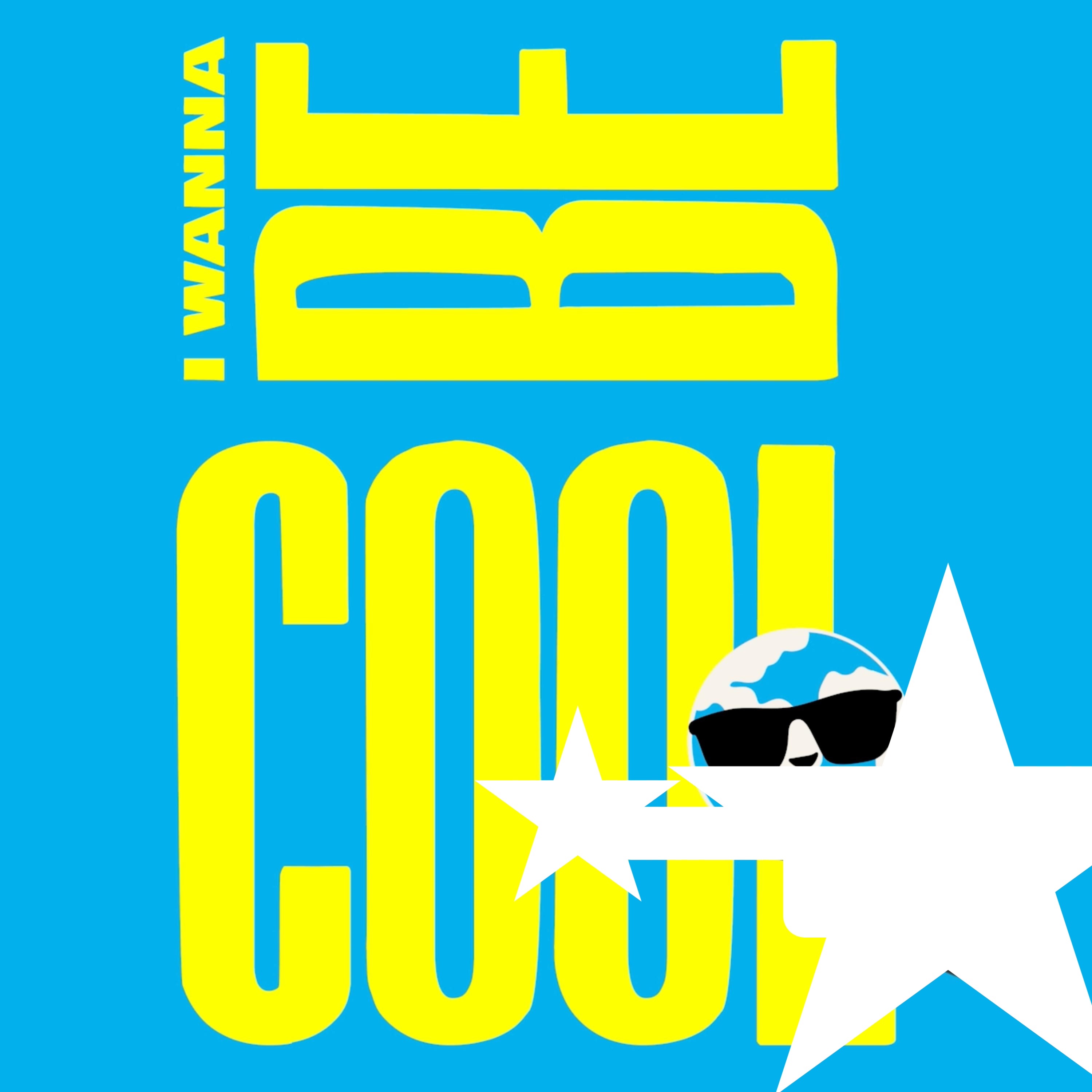 I Wanna Be Cool - Single
