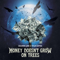 Money Doesn't Grow On Trees - Single - Coleman Lane & Tyler Gifted