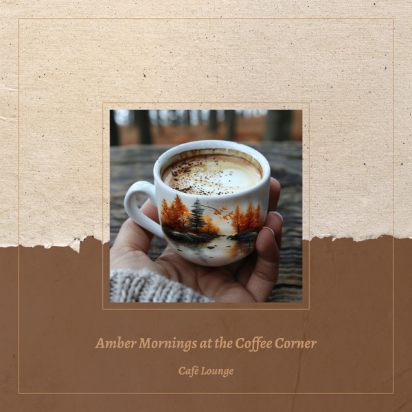 Amber Mornings at the Coffee Corner
