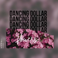 Flowers (feat. Xia) - Single - Dancing Dollar