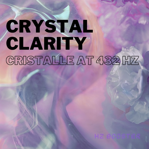 Crystal Clarity: Cristalle at 432 Hz