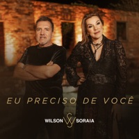 Eu Preciso de Você - Single - Wilson e Soraia