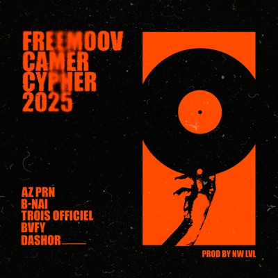 Freemoov Camer Cypher 2025 (feat. B-NAI, Dashor & Trois Officiel) - Single
