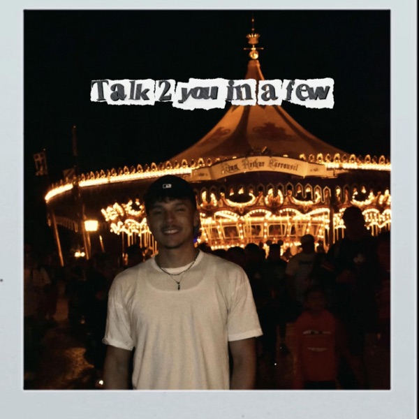 Talk2YouInAFew