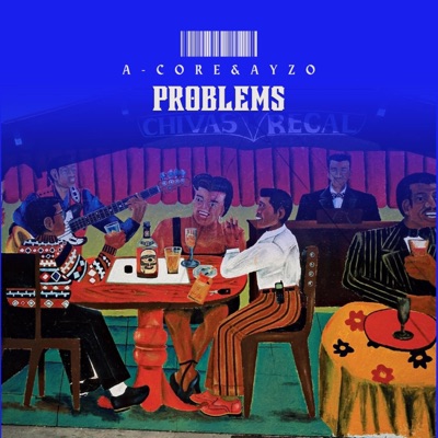 Problems (feat. A-core) - Single