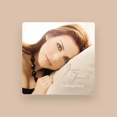 Listen to Jessie Farrell, watch music videos, read bio, see tour dates & more!
