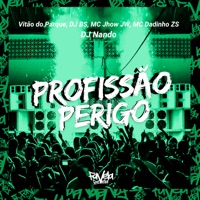 Profissão Perigo - Single - Vitão do Parque, Mc Jhow JW & MC Dadinho ZS
