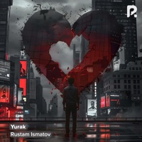 Yurak - Single - Rustam Ismatov