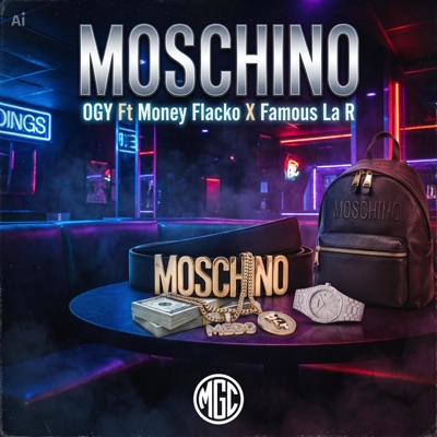 MOSCHINO (feat. Money Flacko & Famous La R) - Single