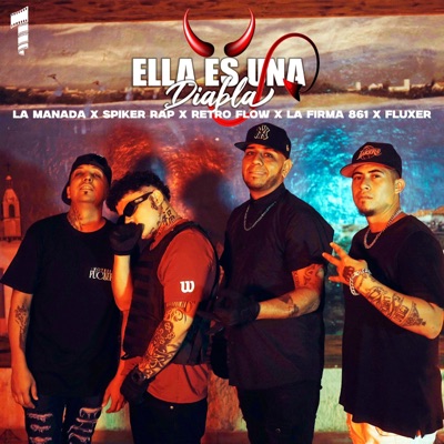 Ella Es Una Diabla (feat. Spiker Rap, Retro, La Firma 861 & Fluxer) - Single