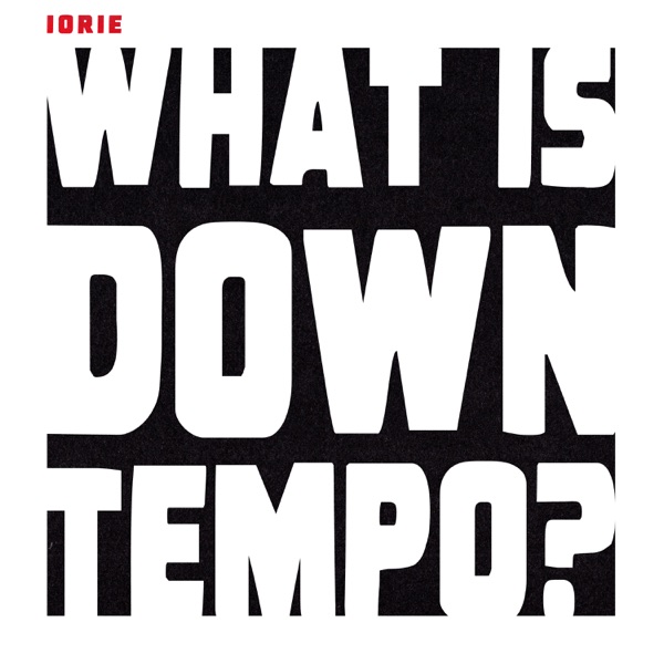 What Is Downtempo? - Single