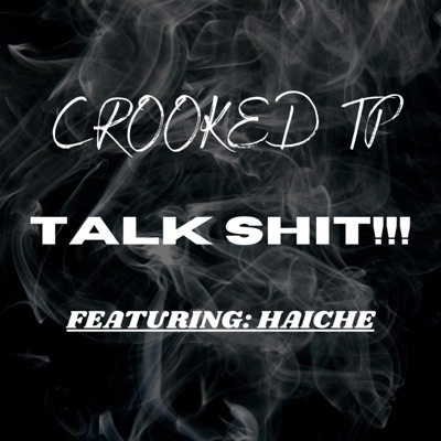 TALK SHIT!!! (feat. HAICHE) - Single