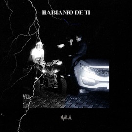 Mala - Hablando De tí noa