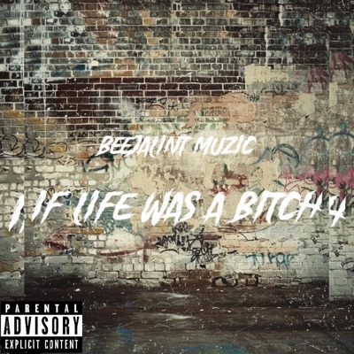 If Life Was A Bitch - Single