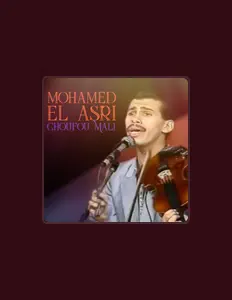 Mohamed El Asri सुनें, म्यूज़िक वीडियो देखें, बायो पढ़ें, दौरे की तारीखें और बहुत कुछ देखें!