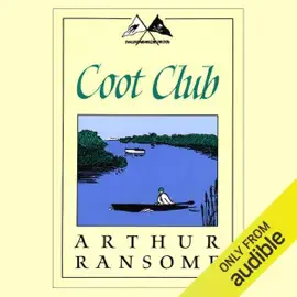 Coot Club: Swallows and Amazons Series (Unabridged)