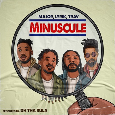 Minuscule (feat. Major & Lyrik Hardaway) - Single