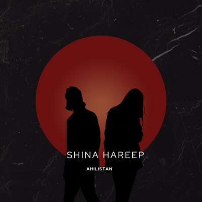 Ahilistan - Shina Hareep
