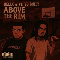 Above The Rim (feat. YS Bully) - Single - Bellow