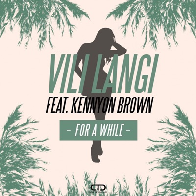 For a While (feat. Kennyon Brown) - Single