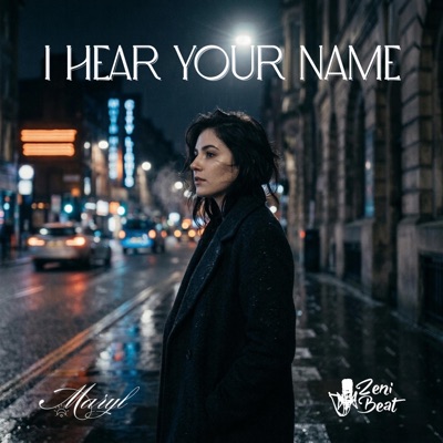 I Hear Your Name (feat. Maryl) - Single