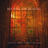 Begging For Healing (feat. Patrus) artwork