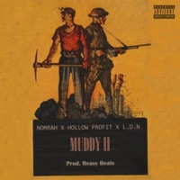 Muddy II (feat. L.D.N & Hollow Profit) - Single - Nomrah