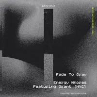 FADE TO GRAY — ENERGY WHORES