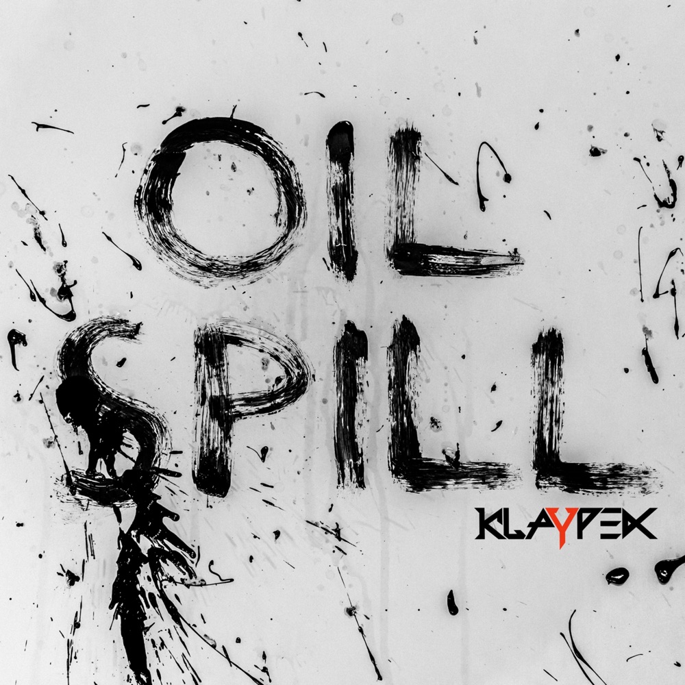 Обложка альбома «Oil Spill - Single» — Klaypex