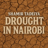 Drought in Nairobi (feat. Shamir Tadeiya) - Single - Austad Sound