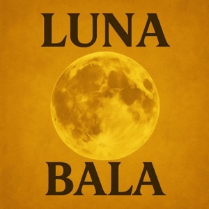 Luna Bala (Fanmade) - Single