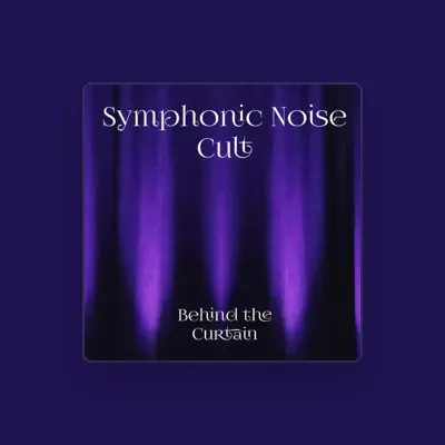 Listen to SYMPHONIC NOISE CULT, watch music videos, read bio, see tour dates & more!
