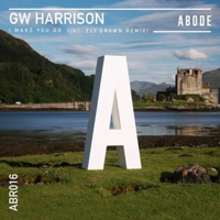 I Make You Go - EP - GW Harrison