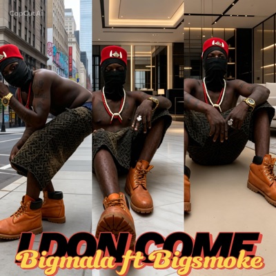 I DON COME (feat. BigSmoke) - Single