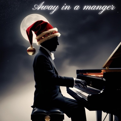 Away in a manger (Piano instrumental) - Single